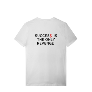 Success Is The Only Revenge