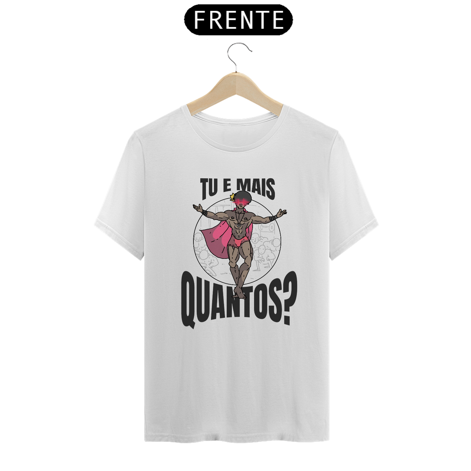 Camisa Unissex - Tu e mais quantos?