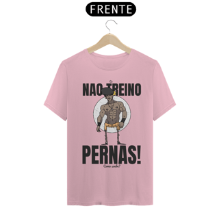 Nome do produto Camisa Unissex - Não treino pernas!