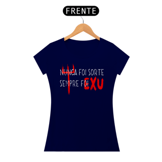 Nome do produto Camiseta Nunca Foi Sorte Sempre Foi Exu