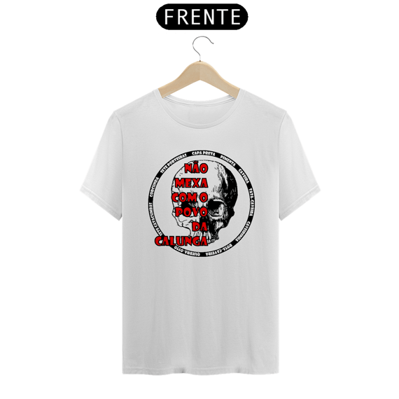 Camiseta Não Mexa com o Povo da Calunga