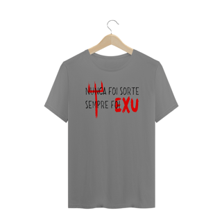 Nome do produto Camiseta Plus Size Nunca Foi Sorte Sempre Foi Exu