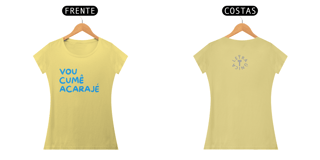 Nome do produto Baby Look Estonada Letra Única Baianidade Vou Cumê Acarajé
