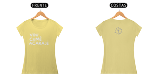 Nome do produto Baby Look Estonada Letra Ùnica Baianidade Vou Cumê Acarajé