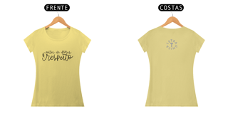 Nome do produto Baby Look Estonada Letra Única Engajamento Antes de Flores Respeito