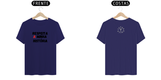 Nome do produto Camiseta Prime Letra Única Respeita a minha História