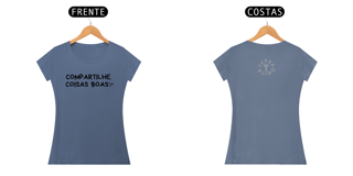 Nome do produto Baby Look Estonada Letra Única Compartilhe Coisas Boas
