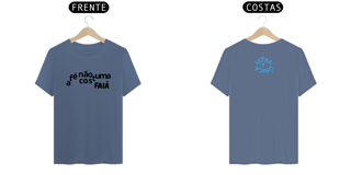 Nome do produto Camiseta Estonada Letra Unica Mensagem A Fé Não Costuma Faiá