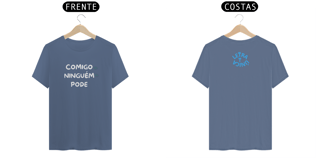 Nome do produto camiseta Estonada Letra Unica  Mensagem Comigo Ninguém Pode