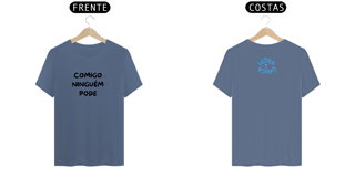 Nome do produto Camiseta Estonada Letra Unica Mensagem Comigo Ninguém Pode