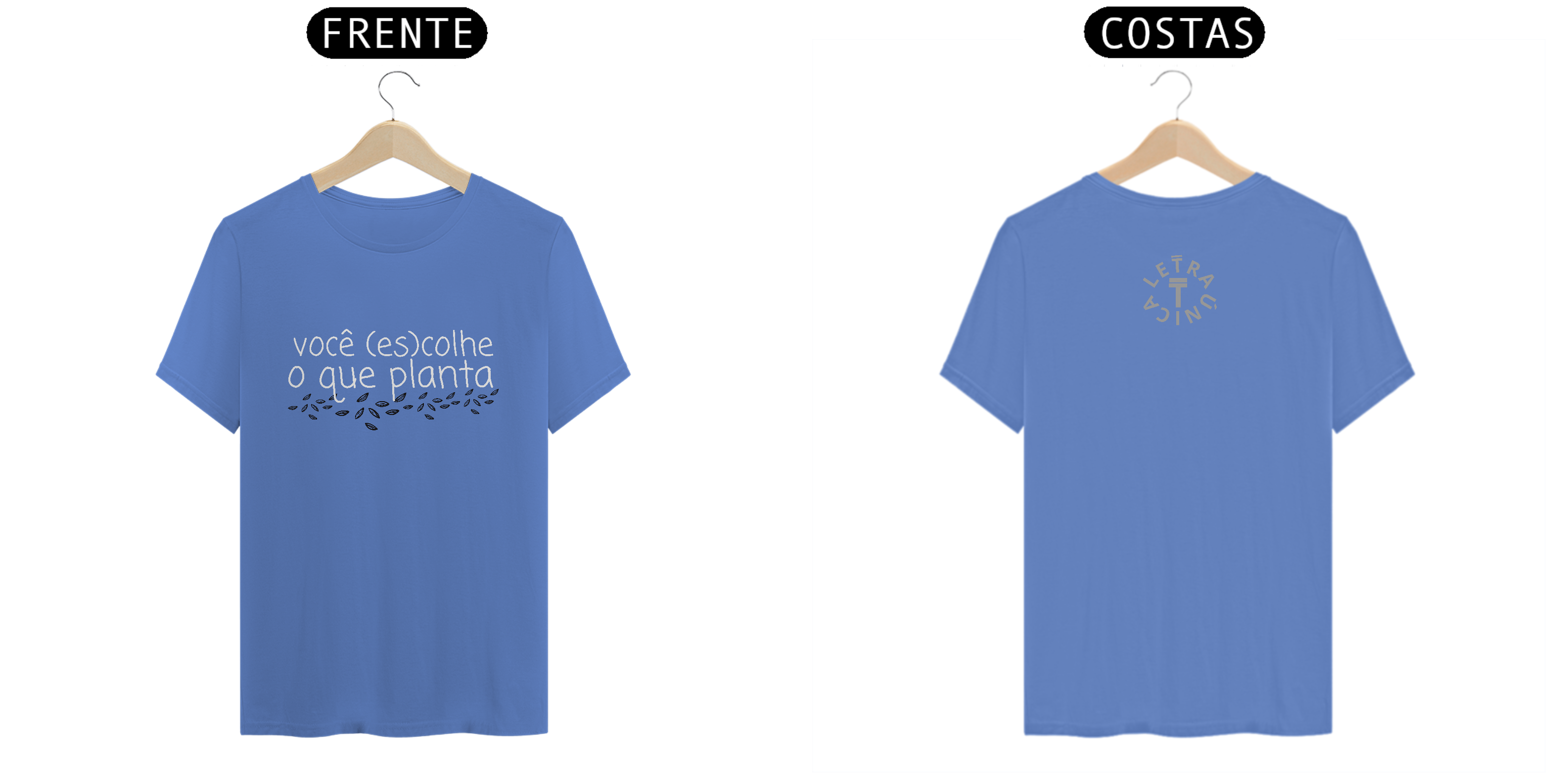 Camiseta Estonada Letra Única Mensagem Você (es) colhe o que planta