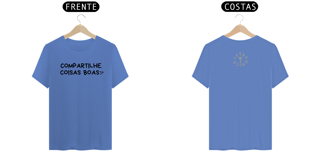 Nome do produto Camiseta Estonada Letra Única Compartilhe Coisas Boas