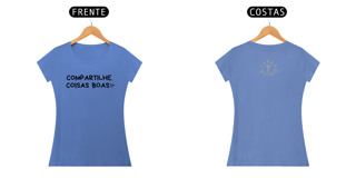Nome do produto Baby Look Estonada Letra Única Compartilhe Coisas Boas