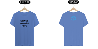 Nome do produto Camiseta Estonada Letra Unica Mensagem Comigo Ninguém Pode