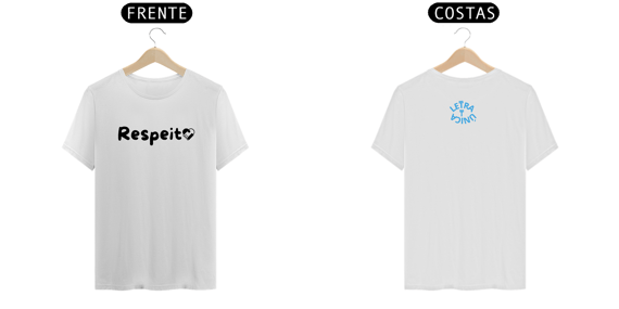 Camiseta Letra Unica Prime Engajamento Respeito