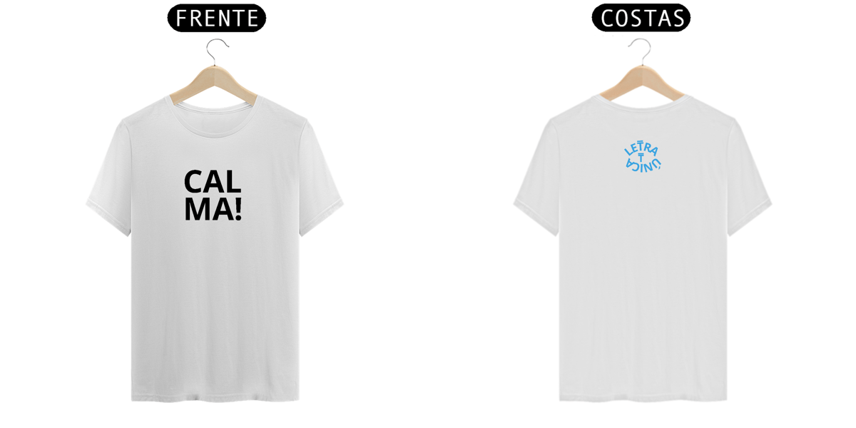 Nome do produto: Camiseta Prime Letra Unica Mensagem  Calma