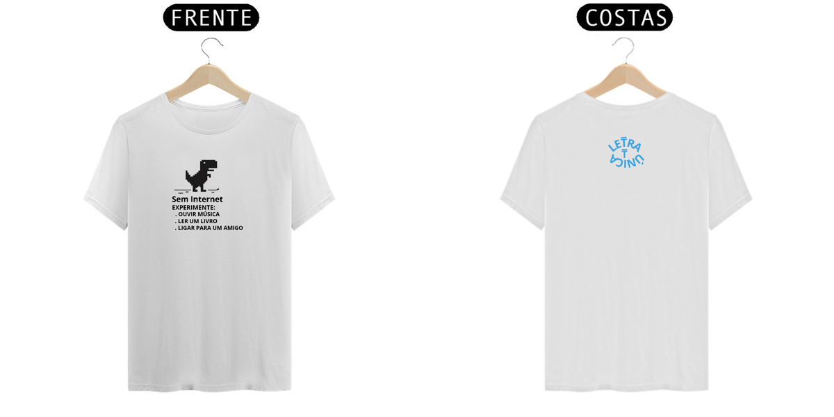 Nome do produto: Camiseta Prime Letra Unica Mensagem Sem Internet