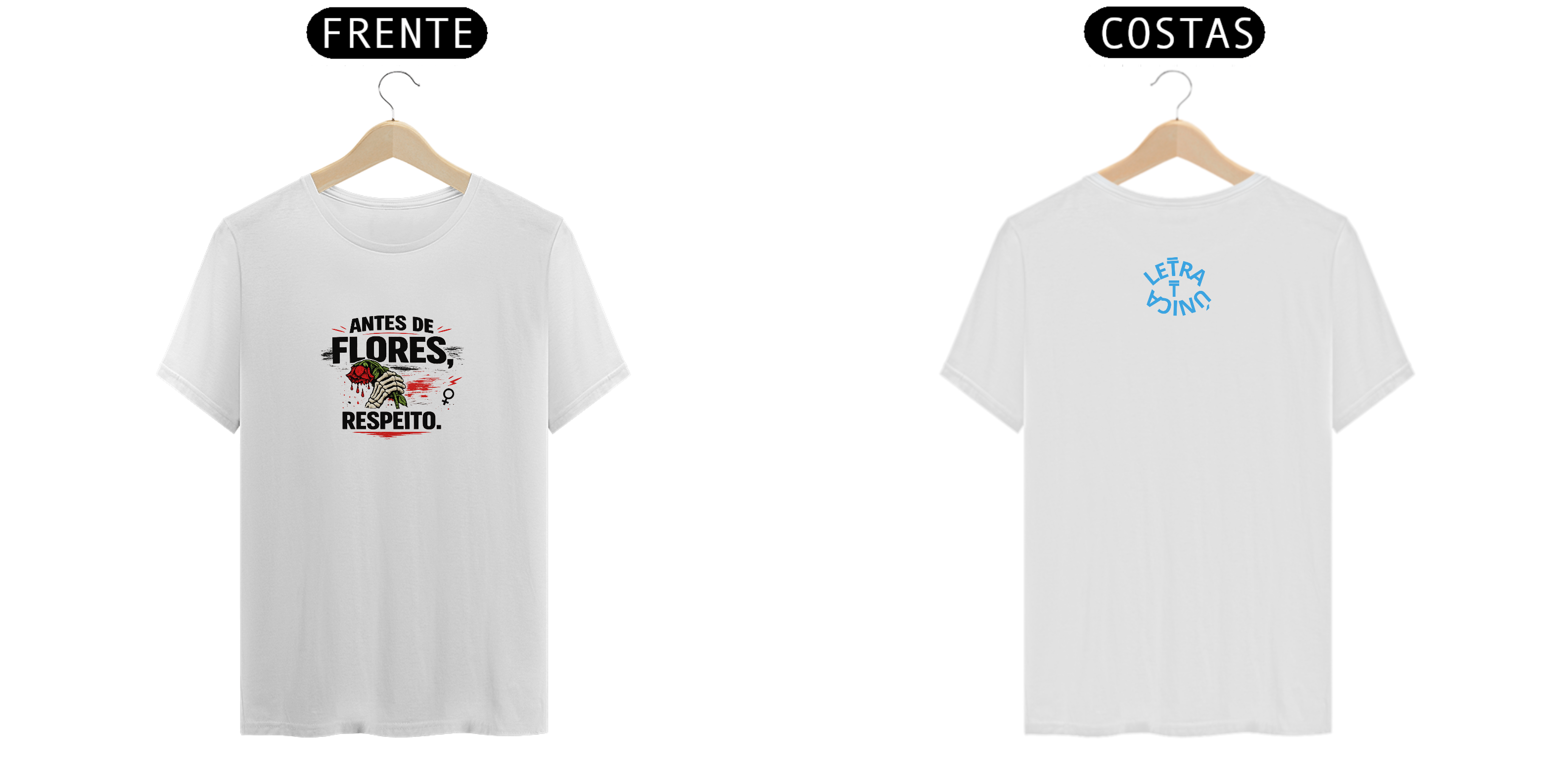 Camiseta Prime Letra Unica Antes de Flores Respeito 2
