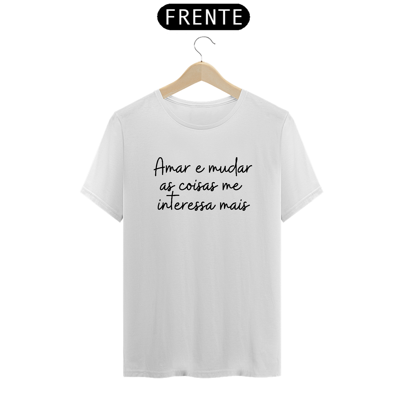 Camiseta Prime Letra Unica Mensagem Amar e Mudar
