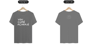 Nome do produto Camiseta Estonada Letra Única Baianidade Vou Cumê Acarajé
