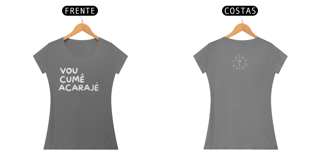 Nome do produto Baby Look Estonada Letra Ùnica Baianidade Vou Cumê Acarajé