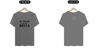 Nome do produto Camiseta Estonada Letra Única A Gente Brota