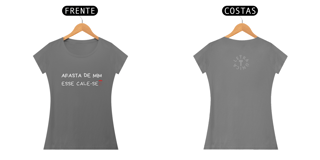 Nome do produto Baby Look Estonada Letra Única Engajamento Afasta de Mim Esse Cale-se