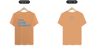 Nome do produto Camiseta Estonada Letra Única Bainidade Vou Cumê Acarajé