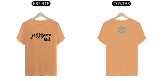Nome do produto Camiseta Estonada Letra Unica Mensagem A Fé Não Costuma Faiá