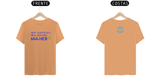 Nome do produto Camiseta Estonada Letra Unica Engajamento Nem Guerreira Nem Herina Mulher