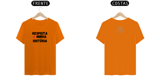 Nome do produto Camiseta Prime Letra Única Respeita a minha História
