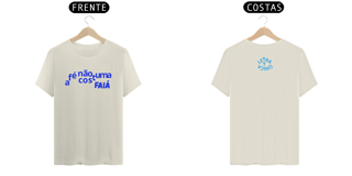 Nome do produto Camiseta Prime Letra Unica Mensagem A Fé Não Costuma Faiá