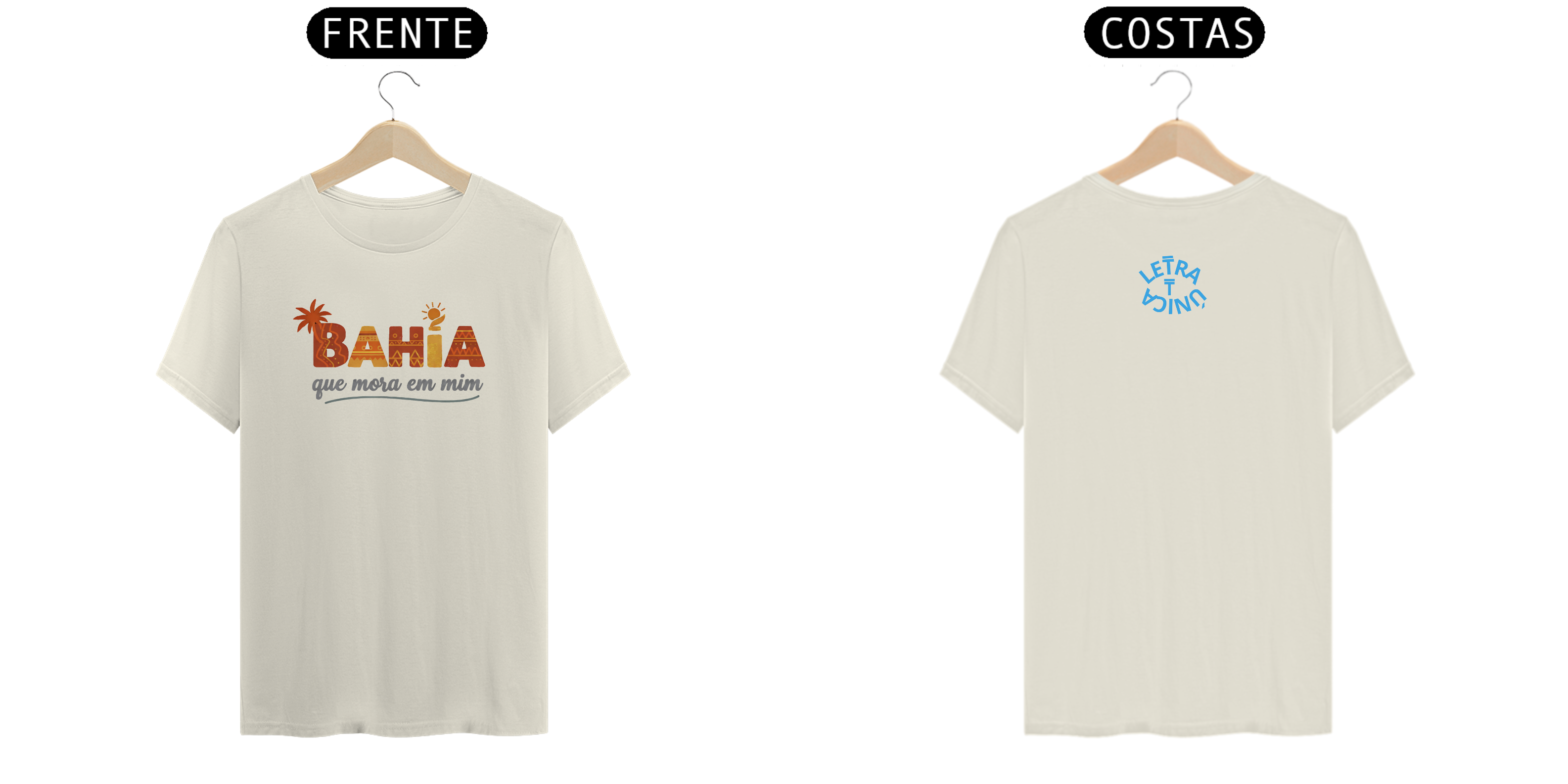 Camiseta Prime Letra Unica Baianidade  Bahia que mora em mim