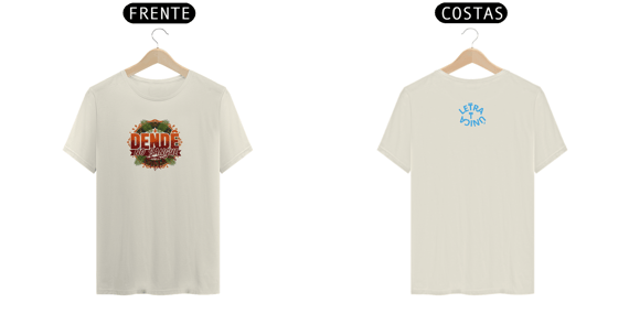 Camiseta Prime Letra Unica Baianidade Dendê no Sangue