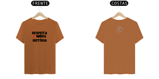 Nome do produto Camiseta Prime Letra Única Respeita a minha História