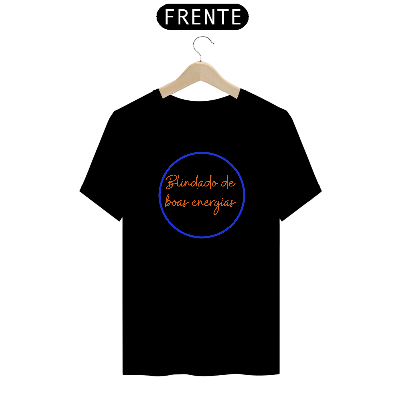 Camiseta Prime Letra Unica Mensagem Blindado de Boas Energias