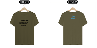 Nome do produto Camiseta Prime Letra Unica Mensagem Comigo Ninguém Pode
