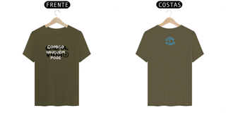 Nome do produto Camiseta Prime Letra Unica Mensagem Comigo Ninguém Pode