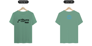 Nome do produto Camiseta Estonada Letra Unica Mensagem A Fé Não Costuma Faiá