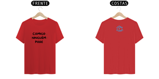 Nome do produto Camiseta Prime Letra Unica Mensagem Comigo Ninguém Pode