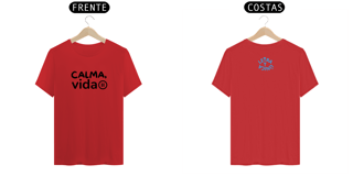 Nome do produto Camiseta Prime Letra Unica Mensagem Calma Vida II