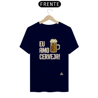 Nome do produto Camiseta com a frase Eu Amo Cerveja e imagem de uma bela caneca de Chopp.