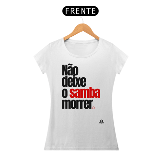 Nome do produto Camiseta feminina de samba com frase 