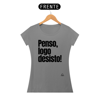 Nome do produto Camiseta meme feminina com frase engraçada 
