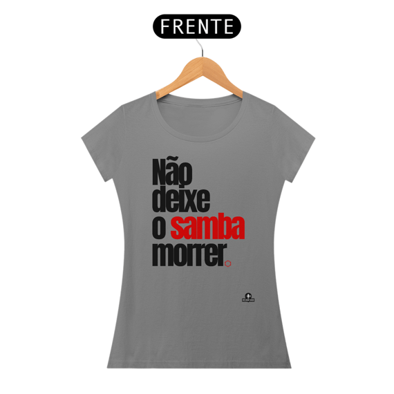 Camiseta feminina de samba com frase 