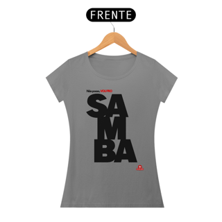 Nome do produto Camiseta feminina de samba e frase 