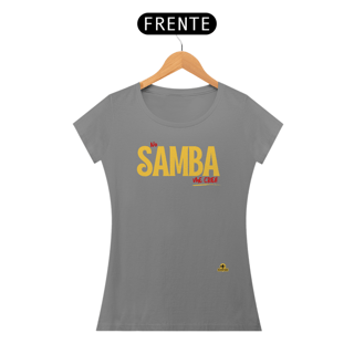 Nome do produto Camiseta feminina de sambista com frase 