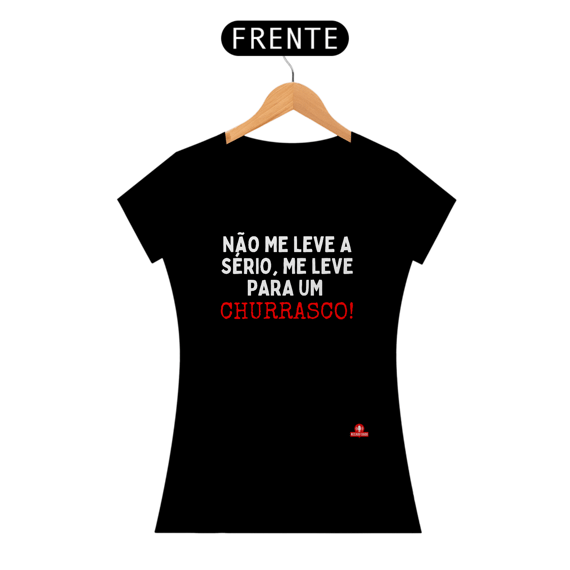Camiseta feminina de Churrasco com frase 