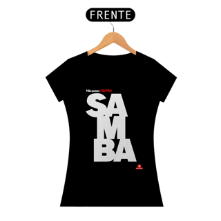 Nome do produto Camiseta feminina de samba e frase 