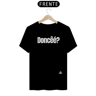 Nome do produto Camiseta com frase engraçada “Doncêé?